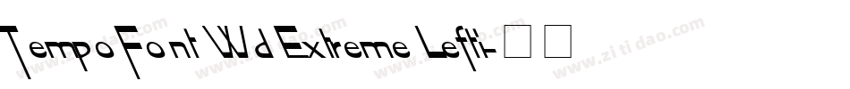 Tempo Font Wd Extreme Lefti字体转换